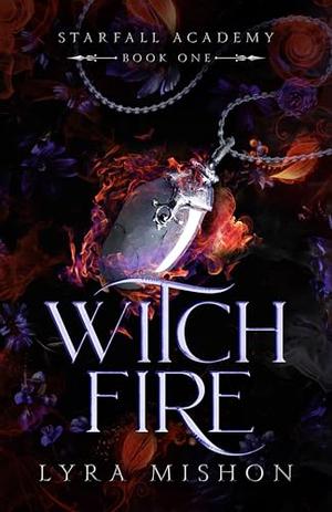 Witch Fire by Lyra Mishon
