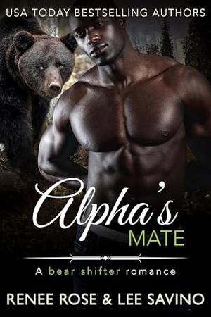 Alpha's Mate by Renee Rose, Lee Savino