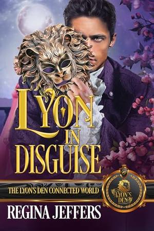 Lyon in Disguise by Regina Jeffers