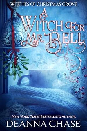 A Witch For Mr. Bell by Deanna Chase
