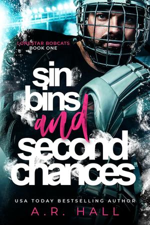 Sin Bins and Second Chances by A.R. Hall