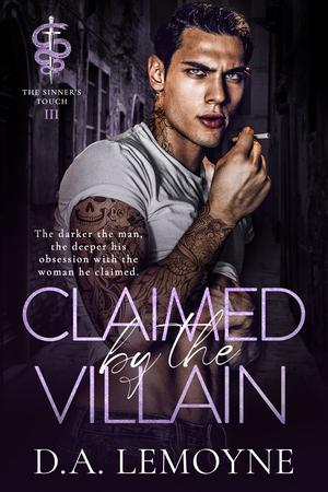 Claimed by the Villain by D.A. Lemoyne