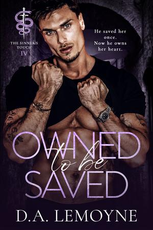 Owned to Be Saved by D.A. Lemoyne