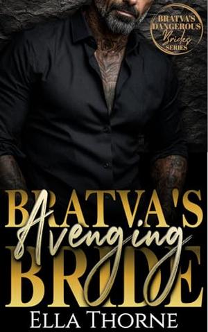 Bratva's Avenging Bride (Bratva's Dangerous Brides #2)