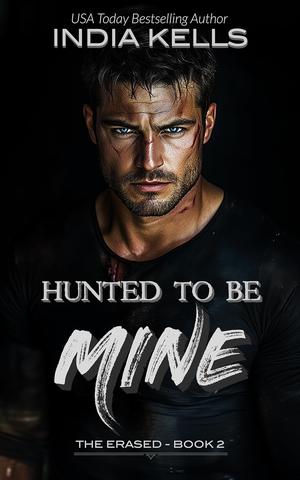 Hunted to Be Mine by India Kells