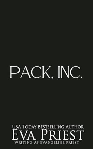 Pack Incorporated: An Omegaverse Workplace Romance by Evangeline Priest