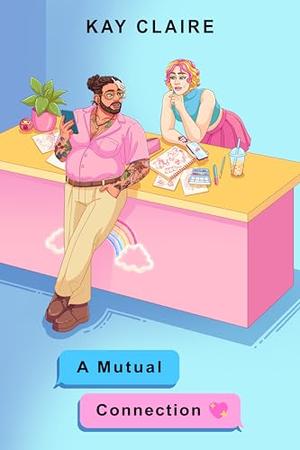 A Mutual Connection by Kay Claire