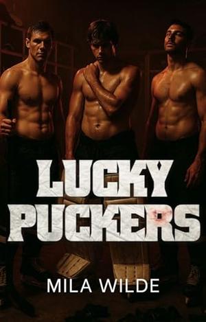 Lucky Puckers by Mila Wilde
