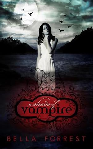 A Shade of Vampire: A Shade of Vampire Book 1 by Bella Forrest