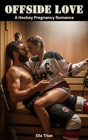 Hockey Pregnancy Romance: OFFSIDE LOVE: Accidental Pregnancy Romance Hockey by Claire Devon