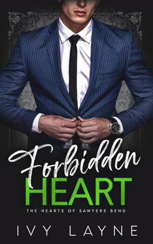 Forbidden Heart (The Hearts of Sawyers Bend #9)