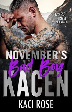 November's Bad Boy - Kacen (Bad Boys of Mustang Mountain #11)