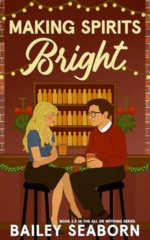 Making Spirits Bright (All or Nothing #3)