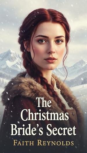The Christmas Bride's Secret by Faith Reynolds