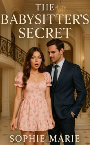 The Babysittter's Secret: An ABDL Age Play Romance by Sophie Marie