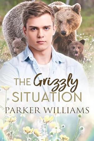 The Grizzly Situation by Parker Williams