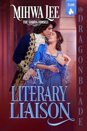 A Literary Liaison by Mihwa Lee