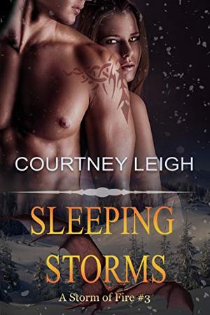 Sleeping Storms (A Storm of Fire #3)