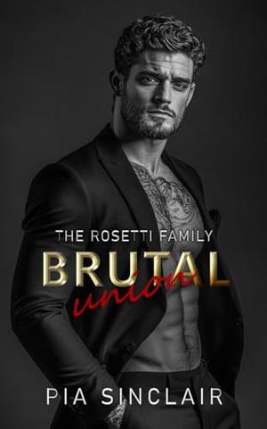 Brutal Union (The Rosetti Family Chicago #3)