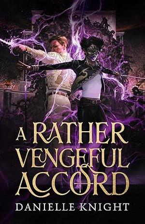 A Rather Vengeful Accord by Danielle Knight