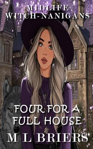 Midlife Witch-nanigans - Four for a Full House - Book Four: Woman's Paranormal Comedy Romance by M L Briers
