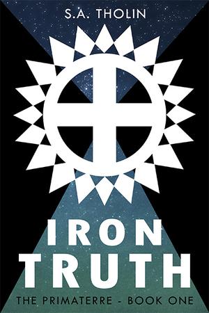 Iron Truth by S.A. Tholin