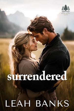 Surrendered: A Surprise Pregnancy, Enemies to Lovers Romance by Leah Banks
