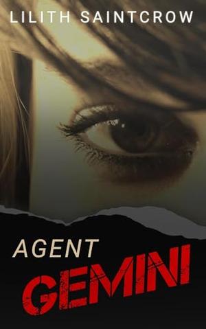 Agent Gemini by Lilith Saintcrow