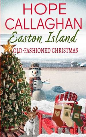 Easton Island: Old-Fashioned Christmas by Hope Callaghan
