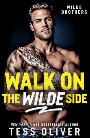 Walk on the Wilde Side by Tess Oliver