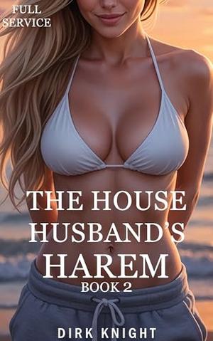 Full Service: A Slice of Life Contemporary Harem by Dirk Knight