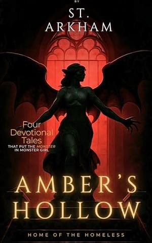 Amber's Hollow: Home of the Homeless by St Arkham