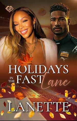 Holidays in the Fast Lane by Lanette