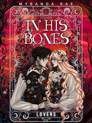 In His Bones by Myranda Rae