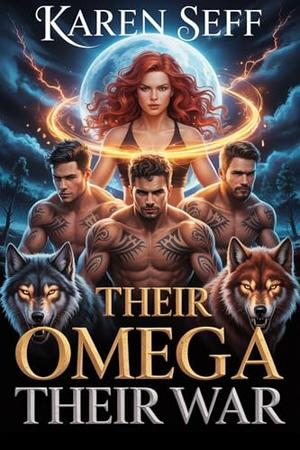 Their omega their war: A Werewolf Shifter Paranormal Omegaverse reverse Harem Romance (Reverse Harem series #16)