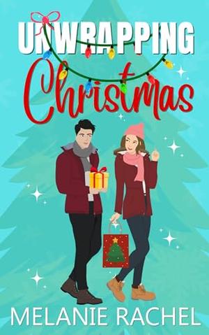 Unwrapping Christmas: A Pride and Prejudice Variation by Melanie Rachel