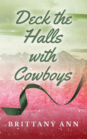 Deck the Halls with Cowboys by Brittany Ann