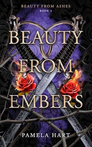 Beauty from Embers (Beauty From Ashes #2)
