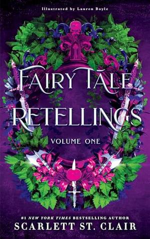 Fairy Tale Retellings, Volume I by Scarlett St. Clair