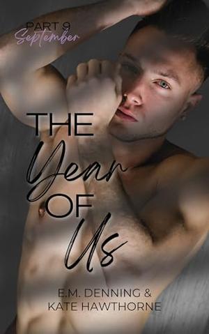 The Year of Us: September by Kate Hawthorne, E.M. Denning