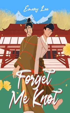 Forget Me Knot by Emery Lee