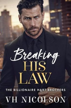Breaking His Law (The Billionaire Hart Brothers #1)