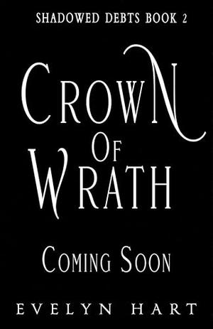 Crown of Wrath by Evelyn Hart