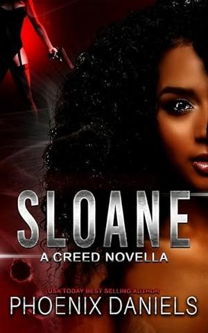 Sloane: A Creed Novella by Phoenix Daniels