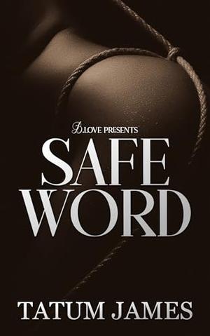 Safe Word by Tatum James