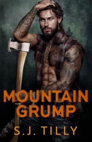 Mountain Grump by S.J. Tilly