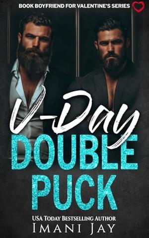 V-Day Double Puck by Imani Jay