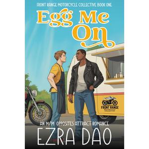 Egg Me On: An M/M Opposites Attract Spicy Romance by Ezra Dao, Virtual Voice