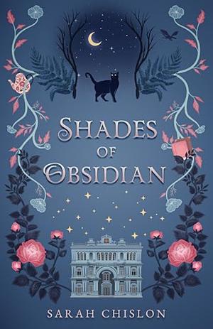 Shades of Obsidian by Sarah Chislon