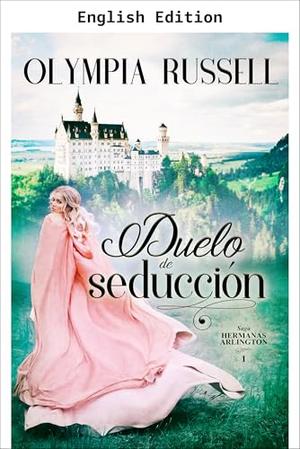 Duel of Seduction by Olympia Russell, M. Jimenez